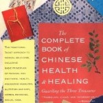 Book Review: The Complete Book of Chinese Health and Healing